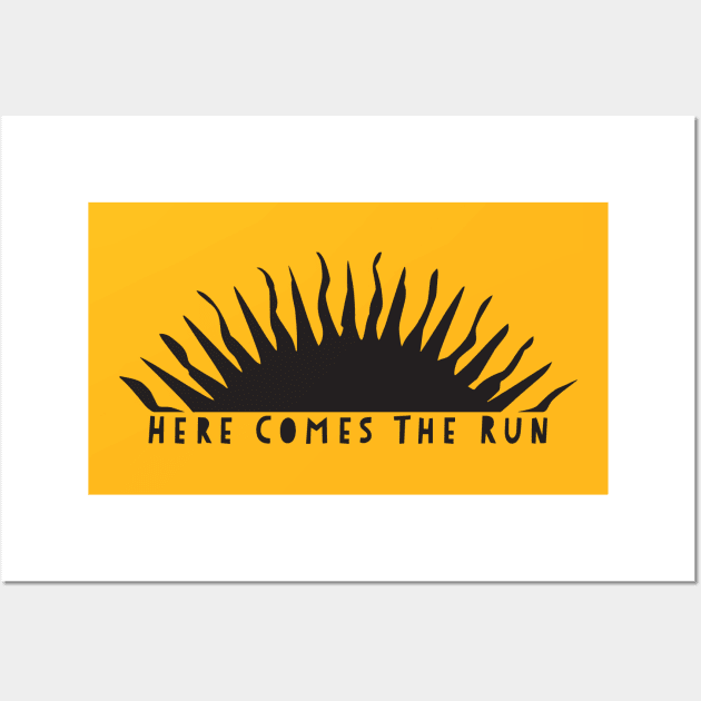 Here Comes The Run Wall Art by runningevolution